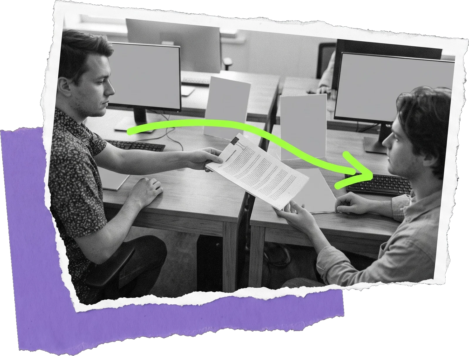 Black-and-white photo of two colleagues at neighbouring desks passing a printed document from one to the other; a green arrow follows the handoff.