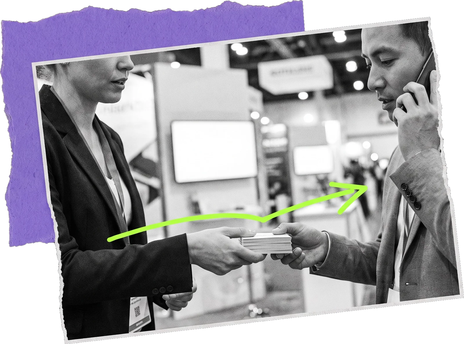 Black-and-white photo of a woman handing a stack of business cards to a man on the phone at a trade-fair stand; a green arrow follows the handover.