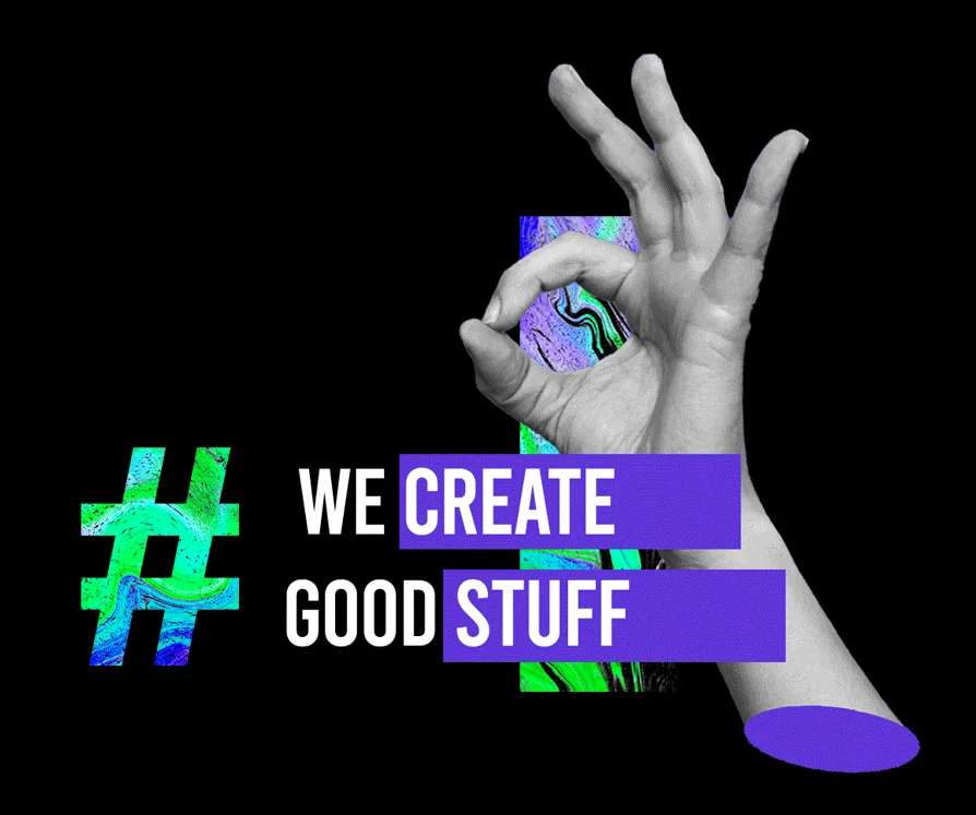 We create good stuff